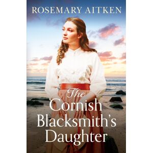 Canelo The Cornish Blacksmith'S Daughter : An Enthralling Wartime Saga Canelo The Cornish Blacksmith'S Daughter : An Enthralling Wartime Saga