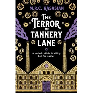 Canelo The Terror Of Tannery Lane : A Beguiling And Compelling Victorian Crime Caper Canelo The Terror Of Tannery Lane : A Beguiling And Compelling Victorian Crime Caper