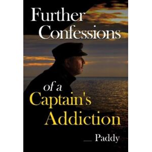 Olympia Publishers Further Confessions Of A Captain'S Addiction Olympia Publishers Further Confessions Of A Captain'S Addiction