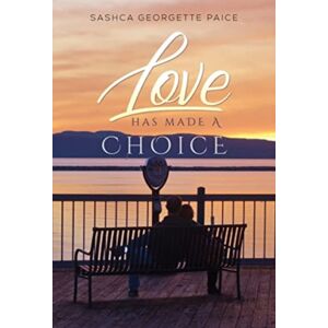 Olympia Publishers Love Has Made A Choice Olympia Publishers Love Has Made A Choice