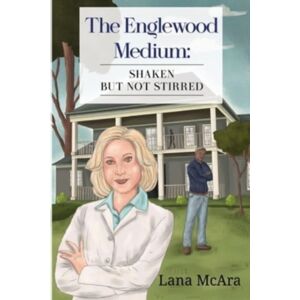 Olympia Publishers The Englewood Medium: Shaken But Not Stirred Olympia Publishers The Englewood Medium: Shaken But Not Stirred