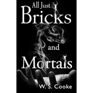 Olympia Publishers All Just Bricks And Mortals Olympia Publishers All Just Bricks And Mortals