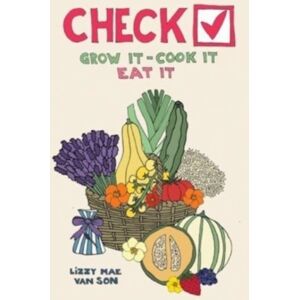 Olympia Publishers Check! Grow It - Cook It - Eat It Olympia Publishers Check! Grow It - Cook It - Eat It
