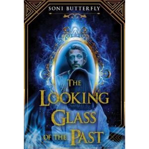 Olympia Publishers The Looking Glass Of The Past Olympia Publishers The Looking Glass Of The Past