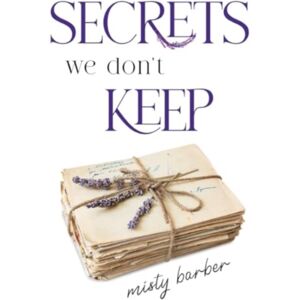 Olympia Publishers Secrets We Don'T Keep Olympia Publishers Secrets We Don'T Keep