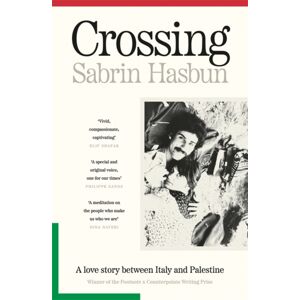 Bonnier Books Ltd Crossing : A Love Story Between Italy And Palestine Bonnier Books Ltd Crossing : A Love Story Between Italy And Palestine