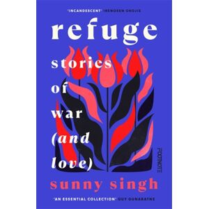 Bonnier Books Ltd Refuge: Stories Of War (And Love) Bonnier Books Ltd Refuge: Stories Of War (And Love)