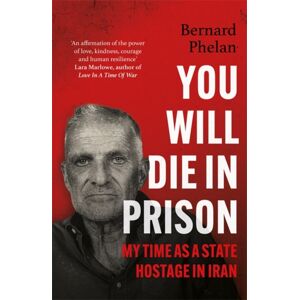 Bonnier Books Ltd You Will Die In Prison : A Story Of 'Ferocious Resilience' - Irish Examiner Bonnier Books Ltd You Will Die In Prison : A Story Of 'Ferocious Resilience' - Irish Examiner