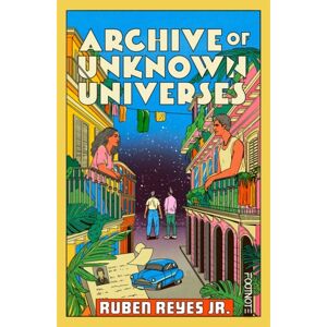 Bonnier Books Ltd Archive Of Unknown Universes : A Literary Debut About Family, History And Timeless Love Bonnier Books Ltd Archive Of Unknown Universes : A Literary Debut About Family, History And Timeless Love