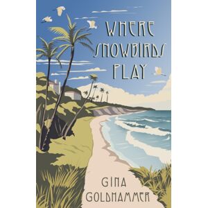 Renard Press Ltd Where Snowbirds Play Renard Press Ltd Where Snowbirds Play