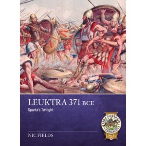 Helion & Company Leuktra 371 Bc : Sparta’s Twilight Helion & Company Leuktra 371 Bc : Sparta’s Twilight