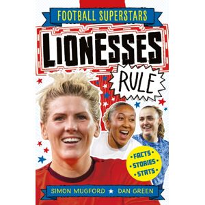 Hachette Children's Group Football Superstars: Lionesses Rule Hachette Children's Group Football Superstars: Lionesses Rule