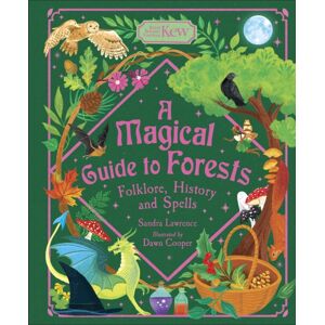 Hachette Children's Group A Magical Guide To Forests : Folklore, History And Spells Hachette Children's Group A Magical Guide To Forests : Folklore, History And Spells