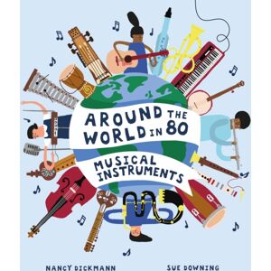 Hachette Children's Group Around The World In 80 Musical Instruments Hachette Children's Group Around The World In 80 Musical Instruments