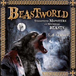 Hachette Children's Group Beastworld : Terrifying Monsters And Mythical Beasts Hachette Children's Group Beastworld : Terrifying Monsters And Mythical Beasts