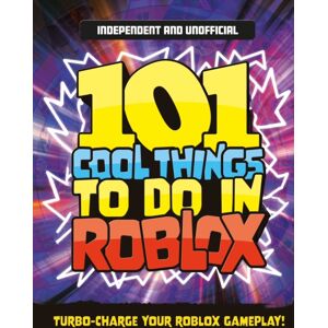 Hachette Children's Group 101 Cool Things To Do In Roblox (Independent & Unofficial) : Packed Full Of Pro Tricks, Tips And Secrets For The Roblox Games! Hachette Children's Group 101 Cool Things To Do In Roblox (Independent & Unofficial) : Packed Full Of Pro Tricks, Tips And Secrets For The Roblox Games!