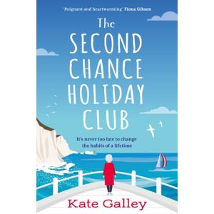 Bloomsbury Publishing PLC The Second Chance Holiday Club Bloomsbury Publishing PLC The Second Chance Holiday Club