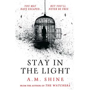 Bloomsbury Publishing PLC Stay In The Light : The Chilling Sequel To Hit Horror Novel The Watchers Bloomsbury Publishing PLC Stay In The Light : The Chilling Sequel To Hit Horror Novel The Watchers