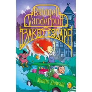 Bloomsbury Publishing PLC Bridget Vanderpuff And The Baked Escape Bloomsbury Publishing PLC Bridget Vanderpuff And The Baked Escape