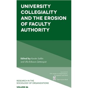 Emerald Publishing Limited University Collegiality And The Erosion Of Faculty Authority Emerald Publishing Limited University Collegiality And The Erosion Of Faculty Authority