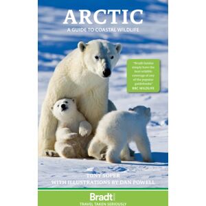 Bradt Travel Guides Arctic : A Guide To Coastal Wildlife Bradt Travel Guides Arctic : A Guide To Coastal Wildlife