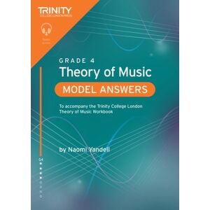 Trinity College London Press Trinity College London Theory Of Music Model Answers Grade 4 : To Accompany The Trinity College London Theory Of Music Workbook Trinity College London Press Trinity College London Theory Of Music Model Answers Grade 4 : To Accompany The Trinity College London Theory Of Music Workbook