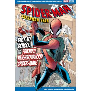Panini Publishing Ltd Marvel Select Spider-Man: Freshman Year Panini Publishing Ltd Marvel Select Spider-Man: Freshman Year