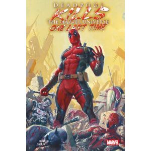 Panini Publishing Ltd Deadpool Kills The Marvel Universe One Last Time Panini Publishing Ltd Deadpool Kills The Marvel Universe One Last Time