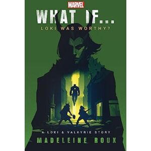 Cornerstone What If. . . Loki Was Worthy? : A Loki And Valkyrie Story Cornerstone What If. . . Loki Was Worthy? : A Loki And Valkyrie Story