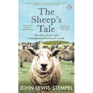 Transworld Publishers Ltd The Sheep’s Tale : The Story Of Our Most Misunderstood Farmyard Animal Transworld Publishers Ltd The Sheep’s Tale : The Story Of Our Most Misunderstood Farmyard Animal