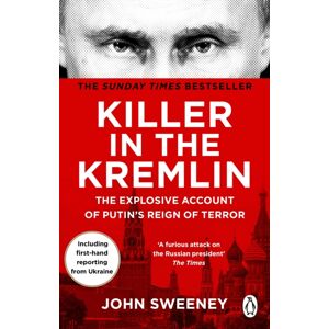 Transworld Publishers Ltd Killer In The Kremlin : The Explosive Account Of Putin'S Reign Of Terror Transworld Publishers Ltd Killer In The Kremlin : The Explosive Account Of Putin'S Reign Of Terror
