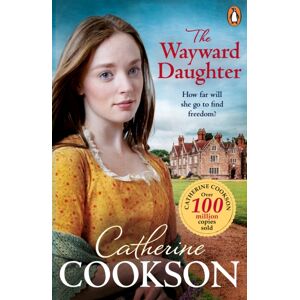 Transworld Publishers Ltd The Wayward Daughter : A Heart-Warming And Gripping Historical Fiction Book From The selling Author Transworld Publishers Ltd The Wayward Daughter : A Heart-Warming And Gripping Historical Fiction Book From The selling Author