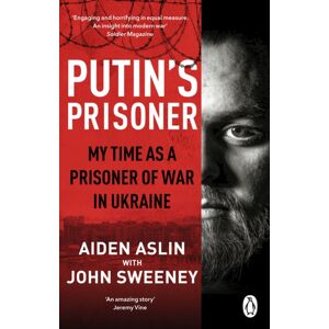 Transworld Publishers Ltd Putin'S Prisoner : My Time As A Prisoner Of War In Ukraine Transworld Publishers Ltd Putin'S Prisoner : My Time As A Prisoner Of War In Ukraine