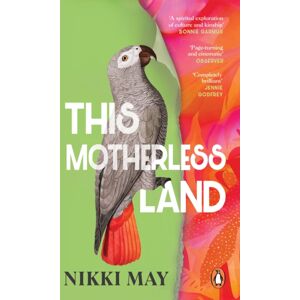 Transworld Publishers Ltd This Motherless Land Transworld Publishers Ltd This Motherless Land