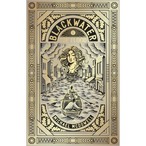 Transworld Publishers Ltd Blackwater I: The Flood Transworld Publishers Ltd Blackwater I: The Flood