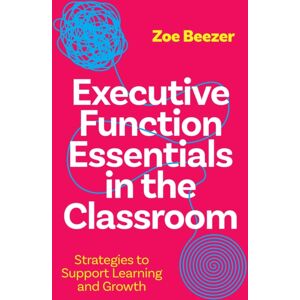 Jessica Kingsley Publishers Executive Function Essentials In The Classroom : Strategies To Support Learning And Growth Jessica Kingsley Publishers Executive Function Essentials In The Classroom : Strategies To Support Learning And Growth