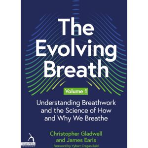 Jessica Kingsley Publishers The Evolving Breath Volume 1 : Understanding Breathwork And The Science Of How And Why We Breathe Jessica Kingsley Publishers The Evolving Breath Volume 1 : Understanding Breathwork And The Science Of How And Why We Breathe
