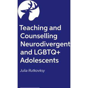 Jessica Kingsley Publishers Teaching And Counselling Neurodivergent And Lgbtq+ Adolescents Jessica Kingsley Publishers Teaching And Counselling Neurodivergent And Lgbtq+ Adolescents