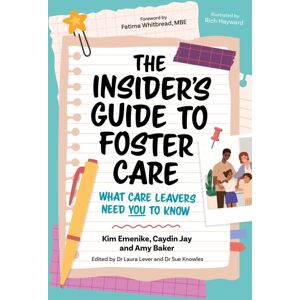 Jessica Kingsley Publishers The Insider’s Guide To Foster Care : What Care Leavers Need You To Know Jessica Kingsley Publishers The Insider’s Guide To Foster Care : What Care Leavers Need You To Know