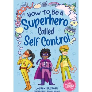 Jessica Kingsley Publishers How To Be A Superhero Called Self-Control 2nd Edition Jessica Kingsley Publishers How To Be A Superhero Called Self-Control 2nd Edition