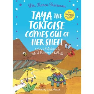 Jessica Kingsley Publishers Taya The Tortoise Comes Out Of Her Shell : A Story To Help Kids Who Retreat, Disconnect Or Bottle Up Jessica Kingsley Publishers Taya The Tortoise Comes Out Of Her Shell : A Story To Help Kids Who Retreat, Disconnect Or Bottle Up