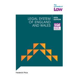The University of Law Publishing Limited Sqe Legal System Of England And Wales 5e The University of Law Publishing Limited Sqe Legal System Of England And Wales 5e
