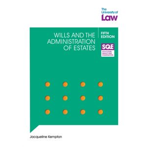 The University of Law Publishing Limited Sqe Wills And The Administration Of Estates 5e The University of Law Publishing Limited Sqe Wills And The Administration Of Estates 5e