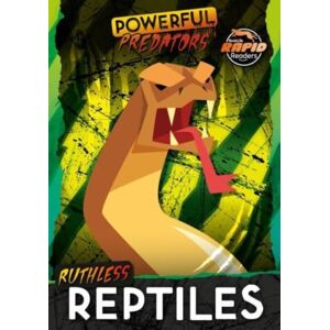 BookLife Publishing Ruthless Reptiles BookLife Publishing Ruthless Reptiles