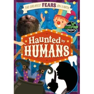 BookLife Publishing Haunted By Humans BookLife Publishing Haunted By Humans