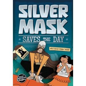 BookLife Publishing Silver Mask Saves The Day BookLife Publishing Silver Mask Saves The Day