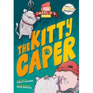BookLife Publishing The Kitty Caper (Charlie'S Park #4) BookLife Publishing The Kitty Caper (Charlie'S Park #4)