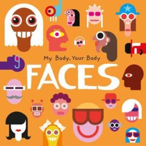 BookLife Publishing Faces : My Body, Your Body BookLife Publishing Faces : My Body, Your Body