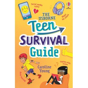 Usborne Publishing Ltd The Usborne Teen Survival Guide Usborne Publishing Ltd The Usborne Teen Survival Guide