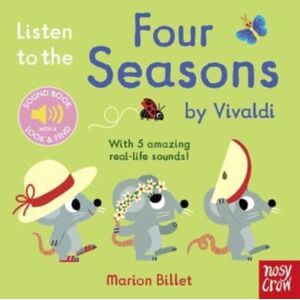 Nosy Crow Ltd Listen To The Four Seasons By Vivaldi Nosy Crow Ltd Listen To The Four Seasons By Vivaldi